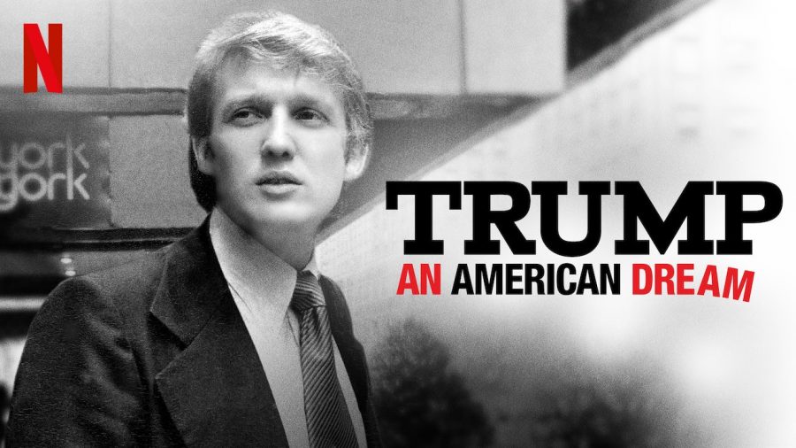 Netflix aired Trump: An American Dream in November of 2017